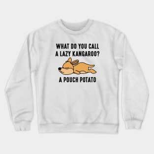 A Pouch Potato Crewneck Sweatshirt